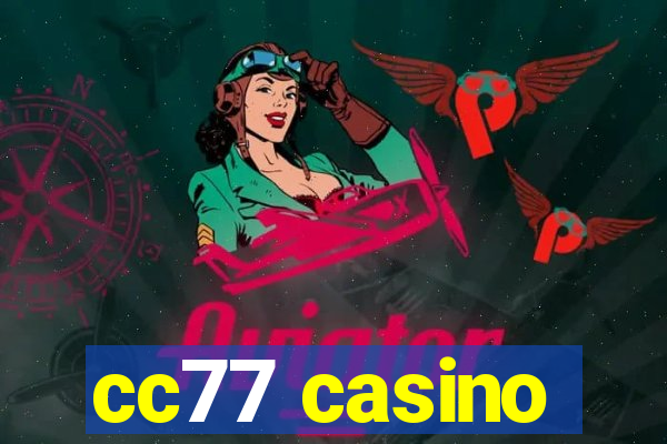 cc77 casino